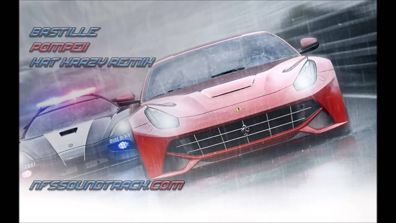 Bastille - Pompeii (Kat Krazy Remix) (NFS Rivals Soundtrack)