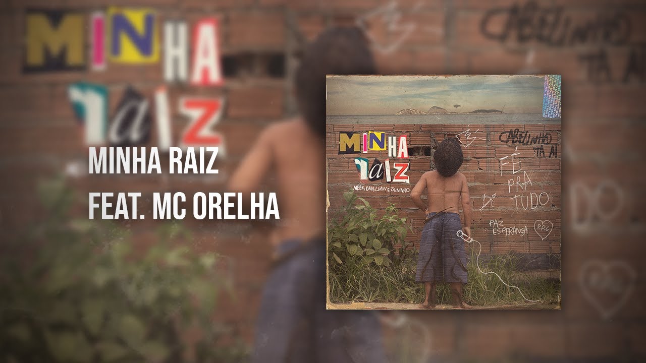 MC Cabelinho - Minha Raiz Feat. Mc Orelha