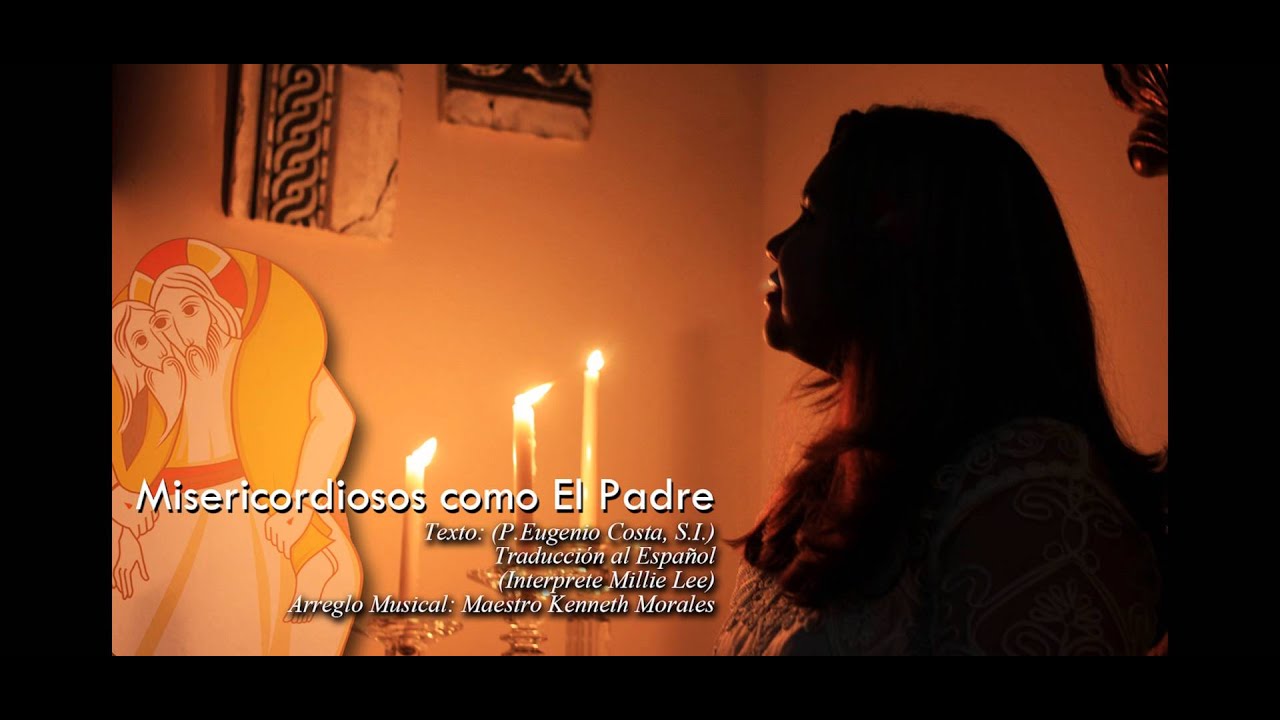 Misericordiosos como El Padre Millie (Himno del Jubileo) Misericordes Sicut Pater