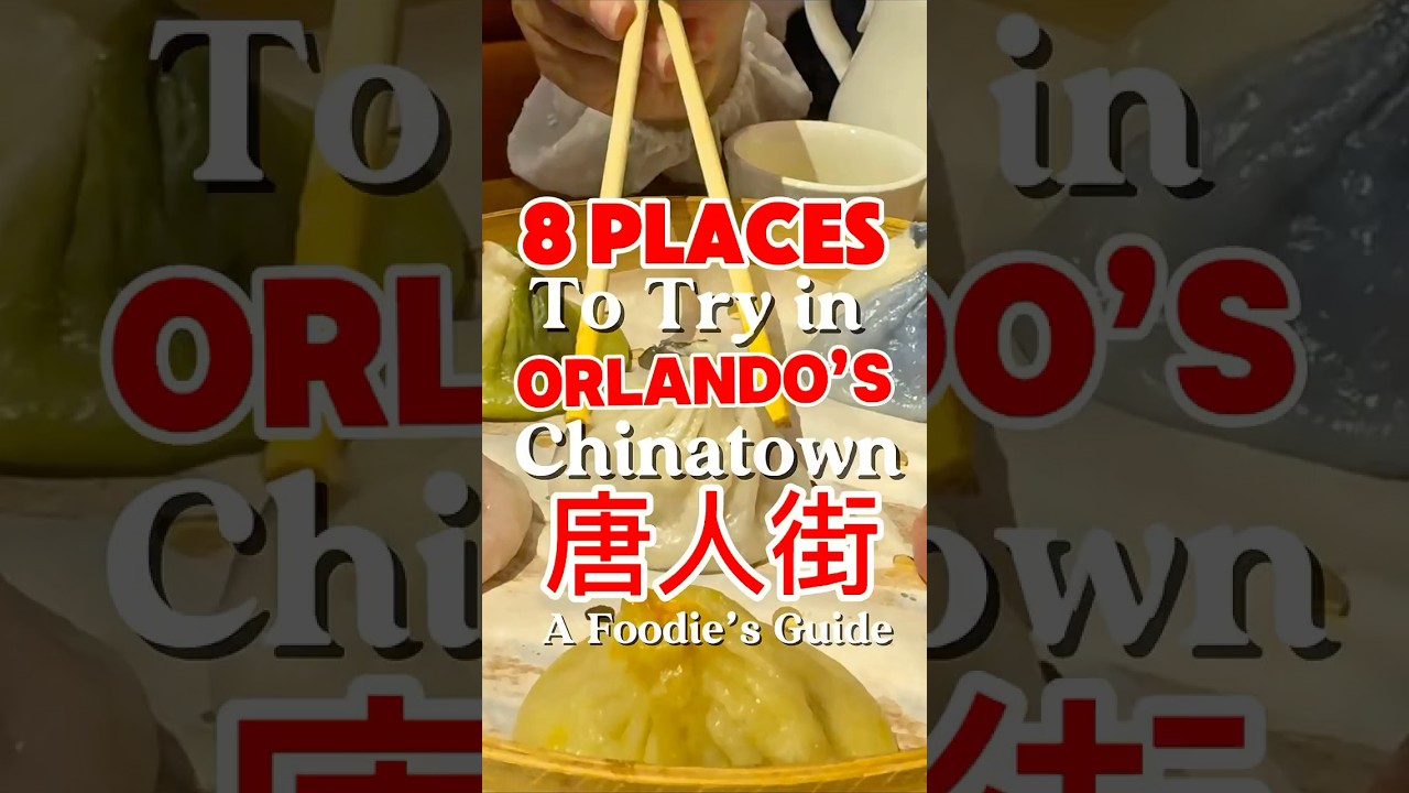 Orlando’s Chinatown and foodie spots!