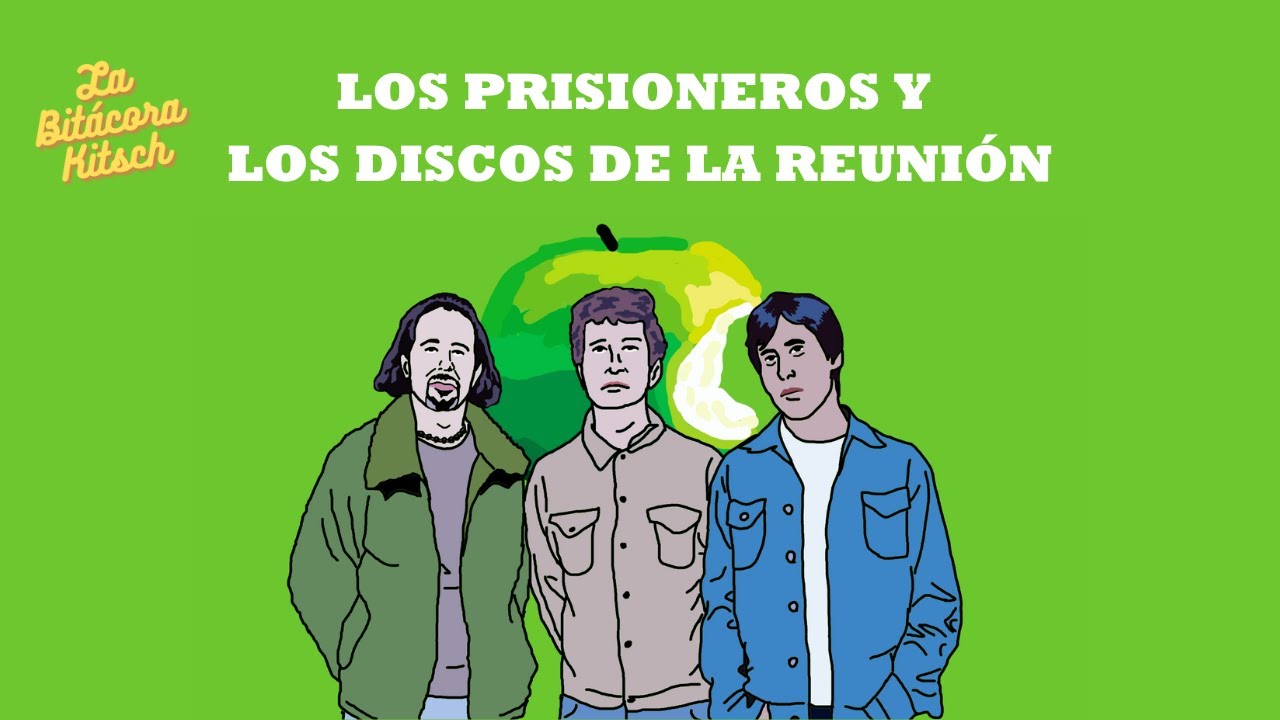 LOS PRISIONEROS Y LOS DISCOS DE LA REUNIÓN