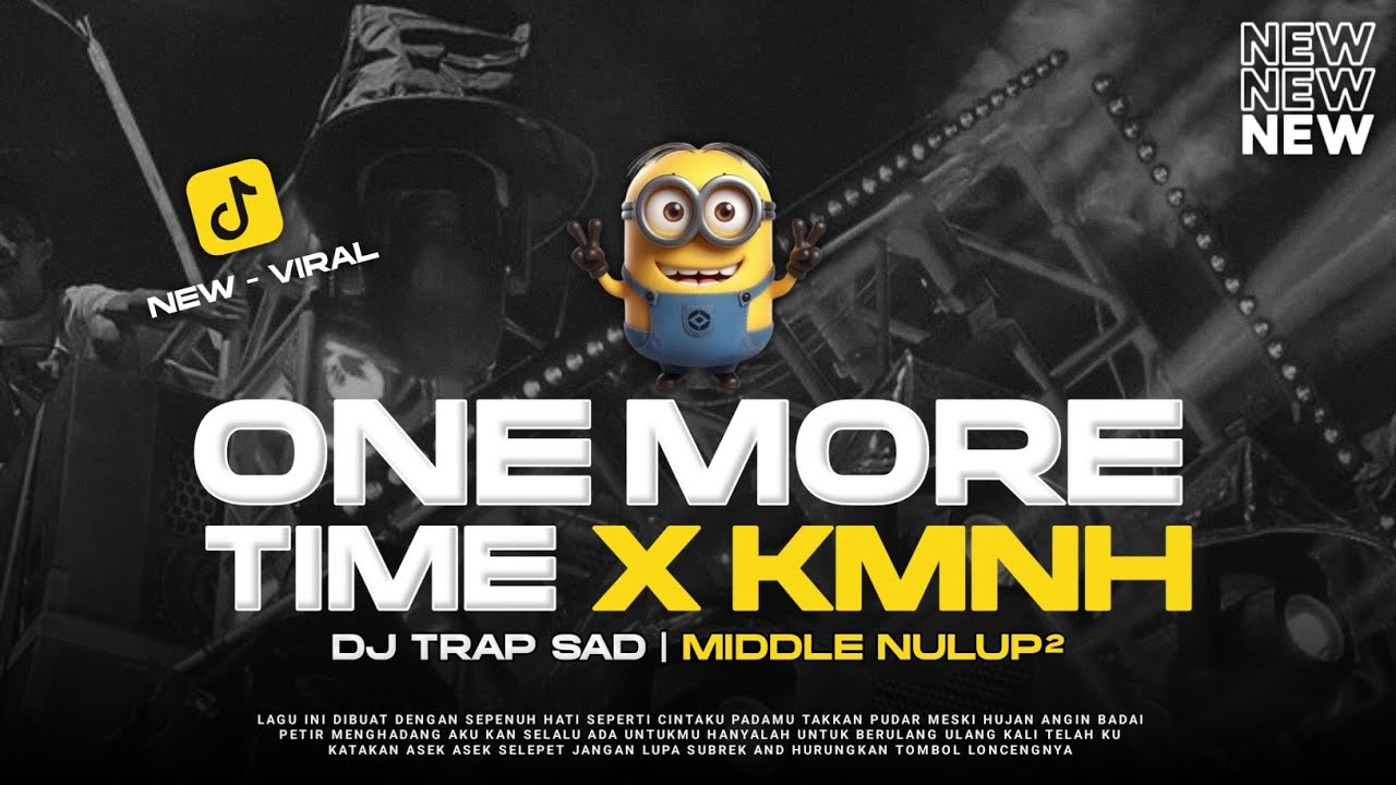 DJ TRAP SAD ONE MORE TIME X KMNH LAGU SAD VIRAL TERBARU - RNH MUSIC OFFICIAL