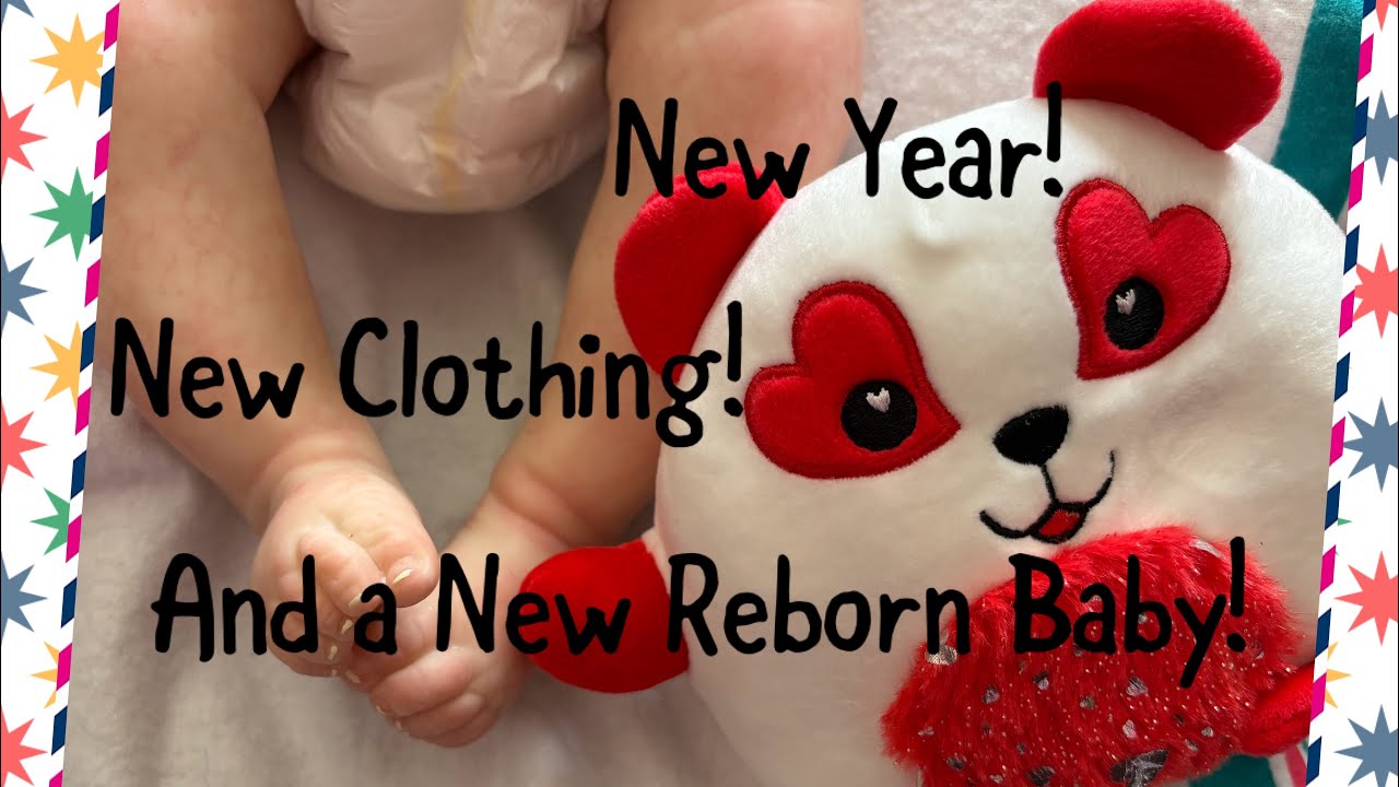A New Year! New Clothing! And a New Reborn Baby in the Nursery! 