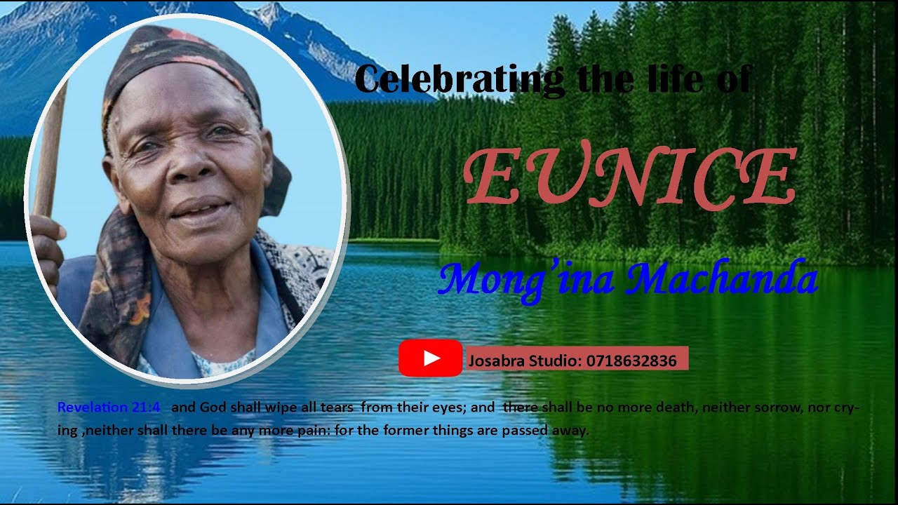 CELEBRATING THE LIFE OF EUNICE MONG'INA MACHANDA