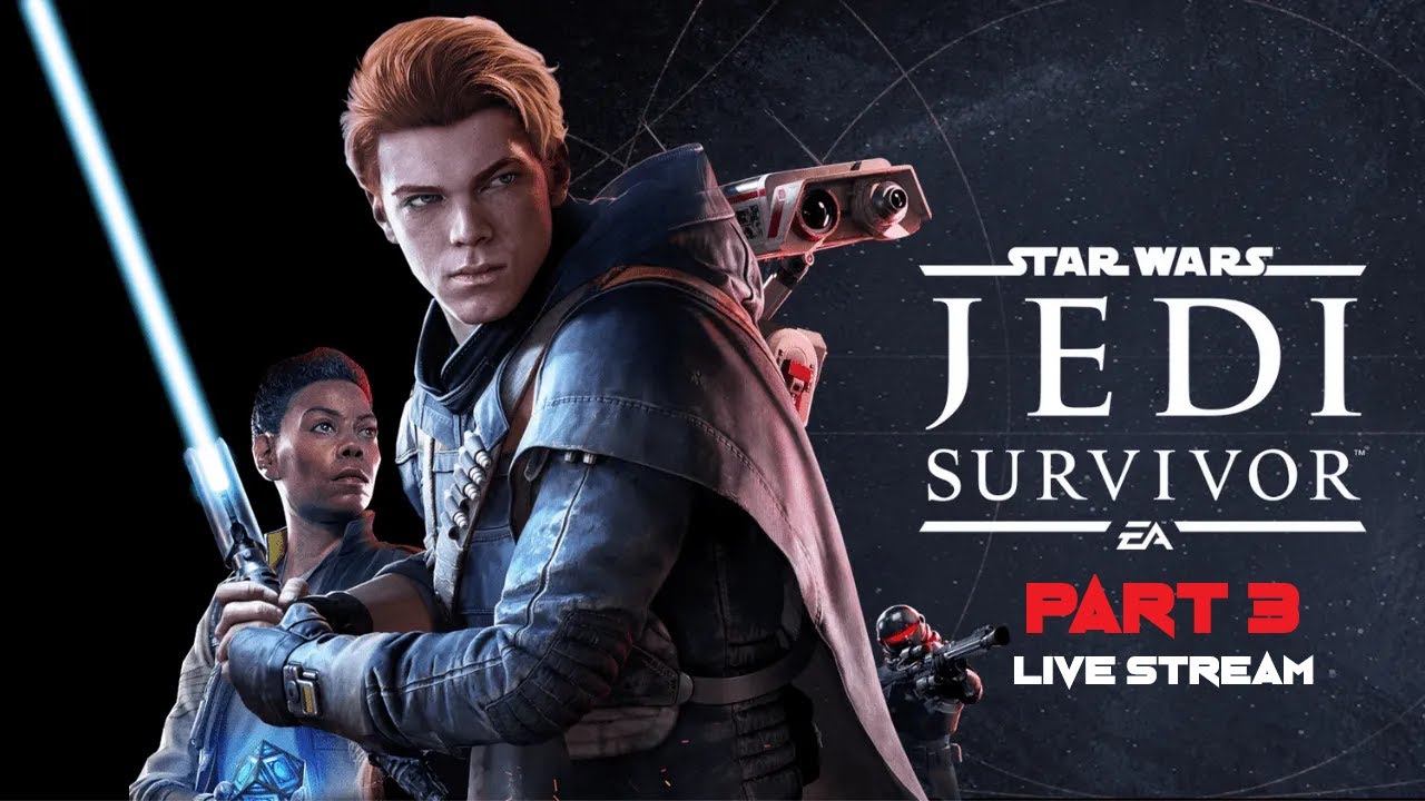 Star Wars  JEDI Survivor part 3 Live stream irl!