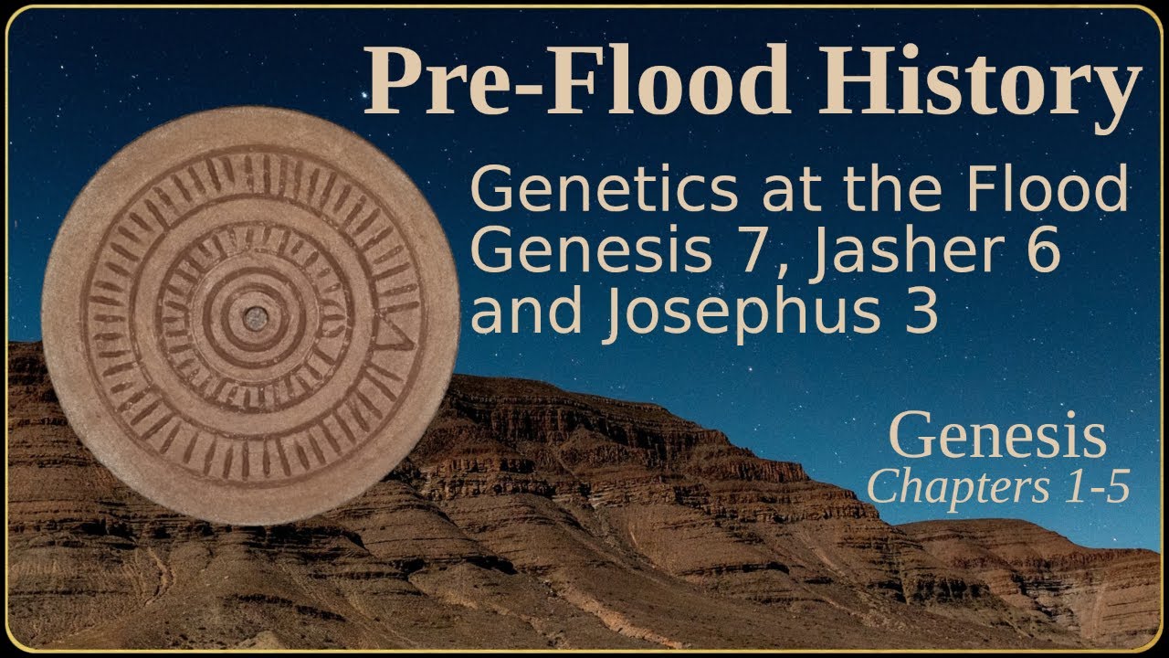 Genesis Pre-Flood History pt 12 - Fallen Angels to the Flood