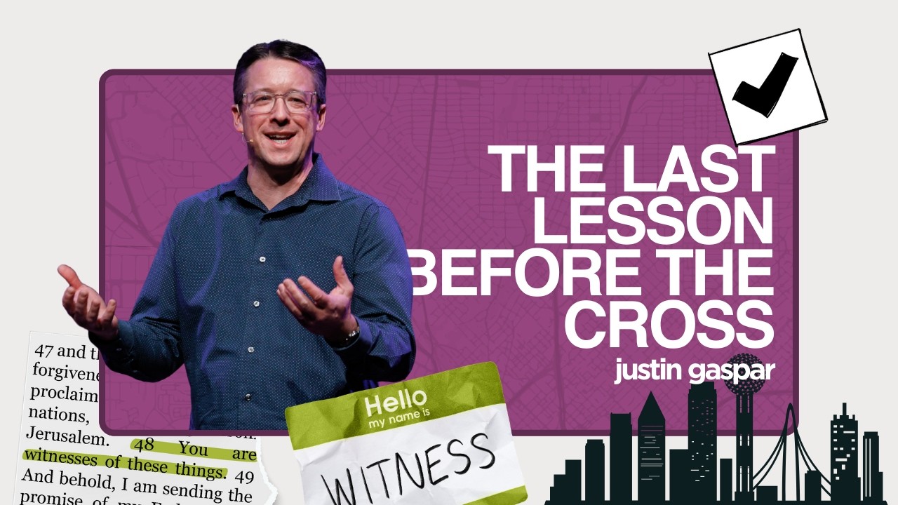 The Last Lesson Before The Cross | Justin Gaspar | Northwest Bible Church