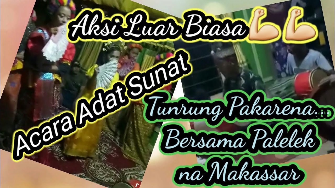 Acara Adat Sunatan Makassar Ganrang Pakarena Palelekna ❤❤👍