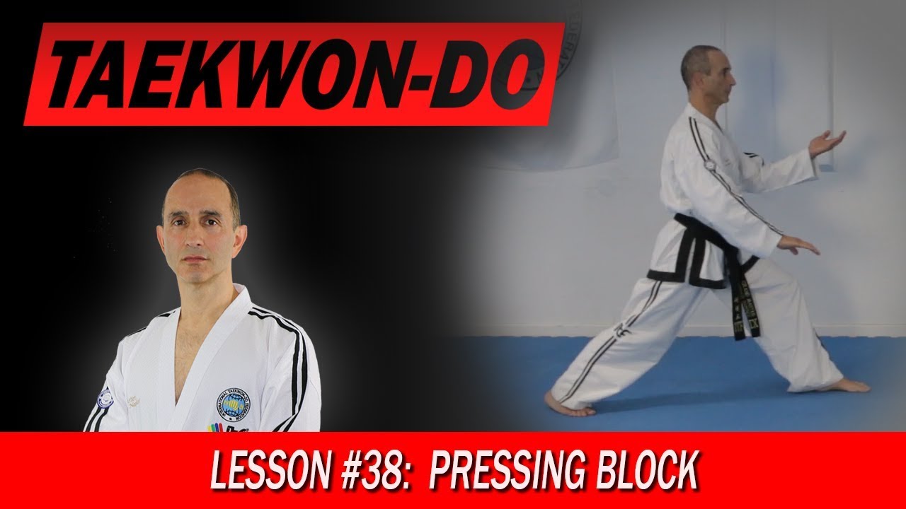 Pressing Block - Taekwon-Do Lesson #38