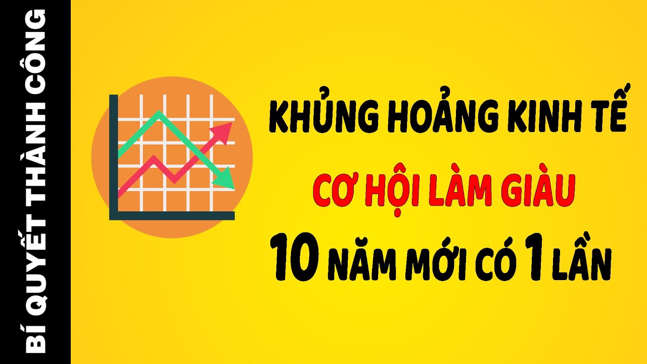 Những Bí Mật Về KHỦNG HOẢNG KINH TẾ, Phải Nắm Bắt Ngay Để Cả Đời Giàu Sang Phú Quý | BQTC