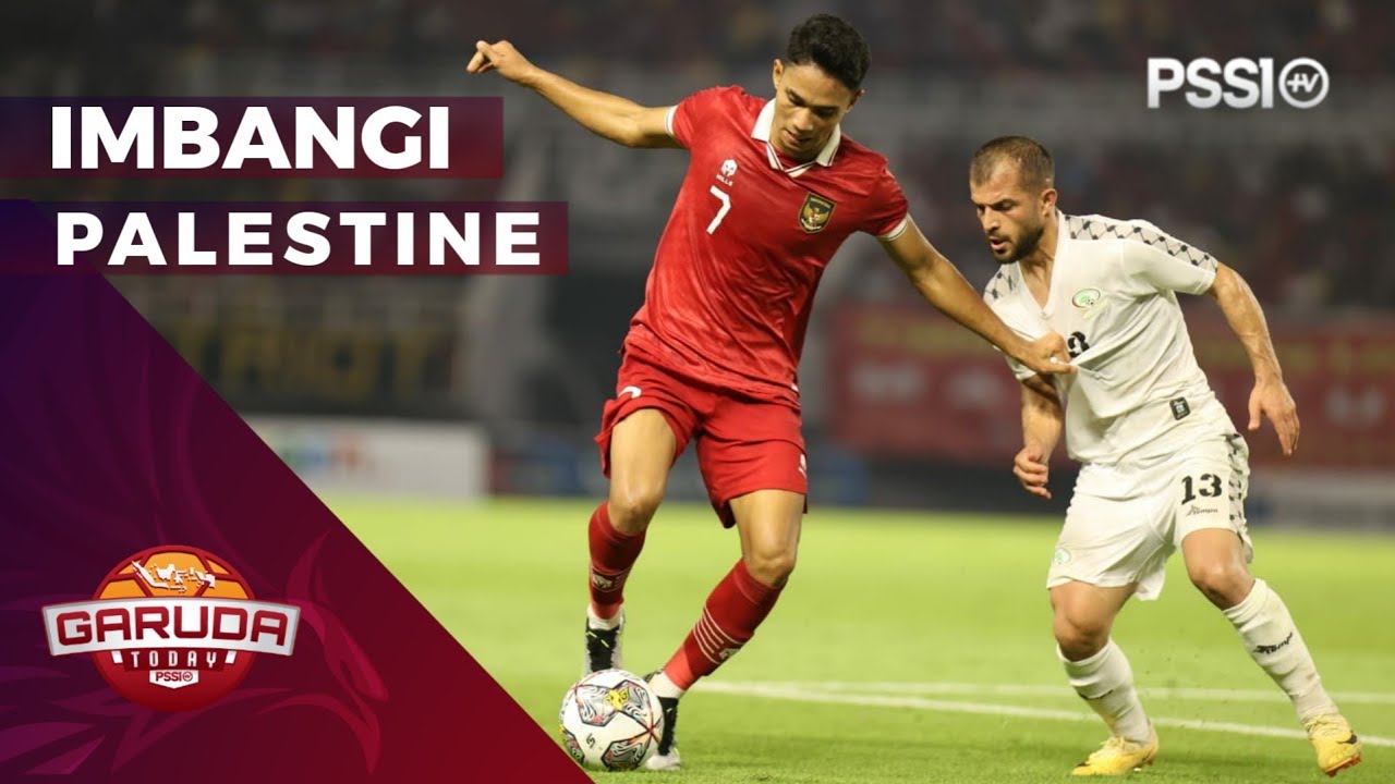 HIGHLIGHT FIFA MATCH DAY: TIMNAS INDONESIA IMBANGI PALESTINE | GARUDA TODAY