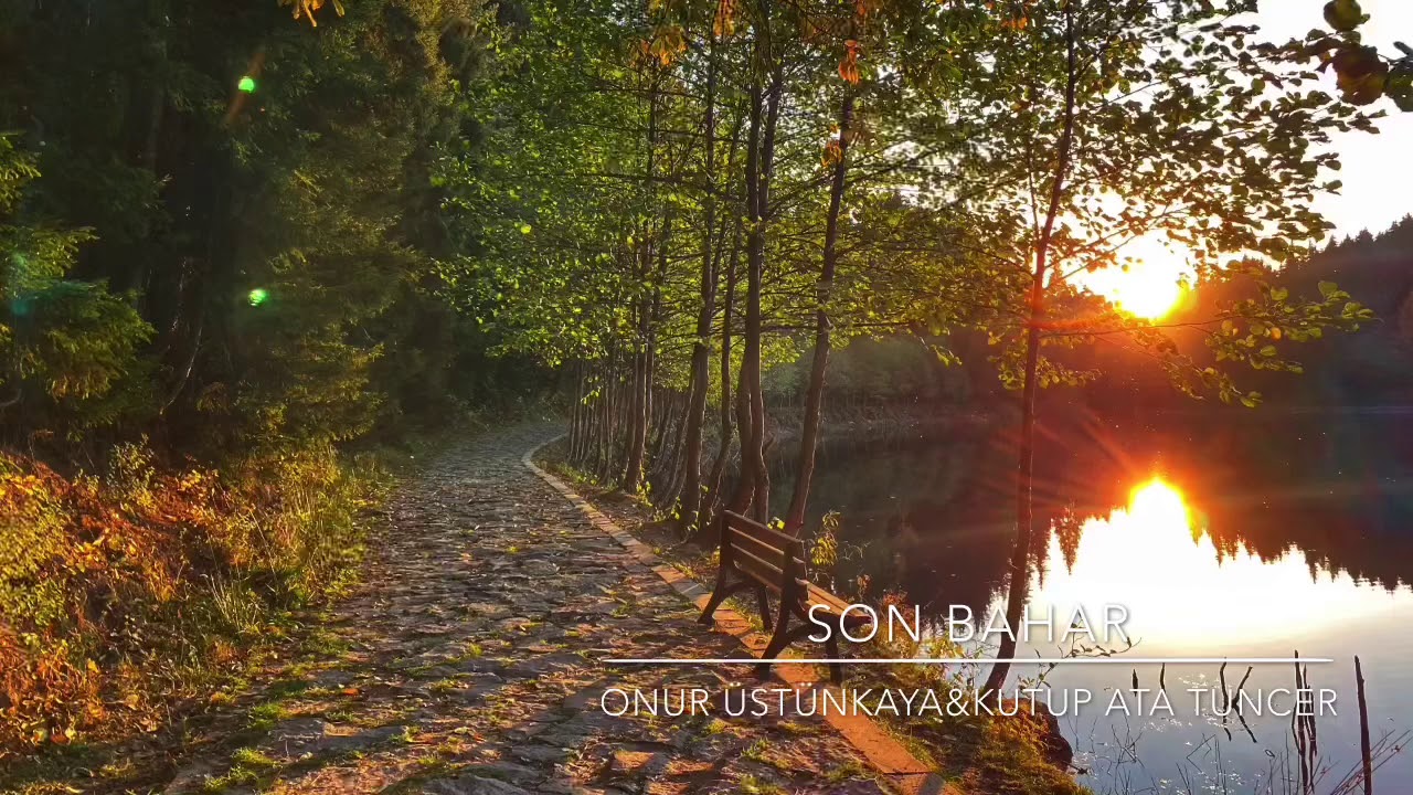 Son bahar/The Last Spring - Onur Üstünkaya&Kutup Ata Tuncer