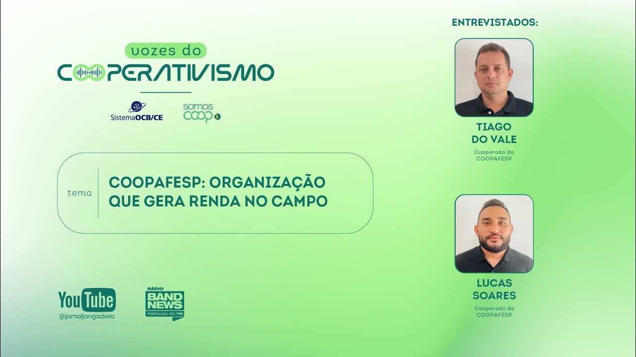 Vozes do Cooperativismo / COOPAFESP: Organização que Gera Renda no Campo