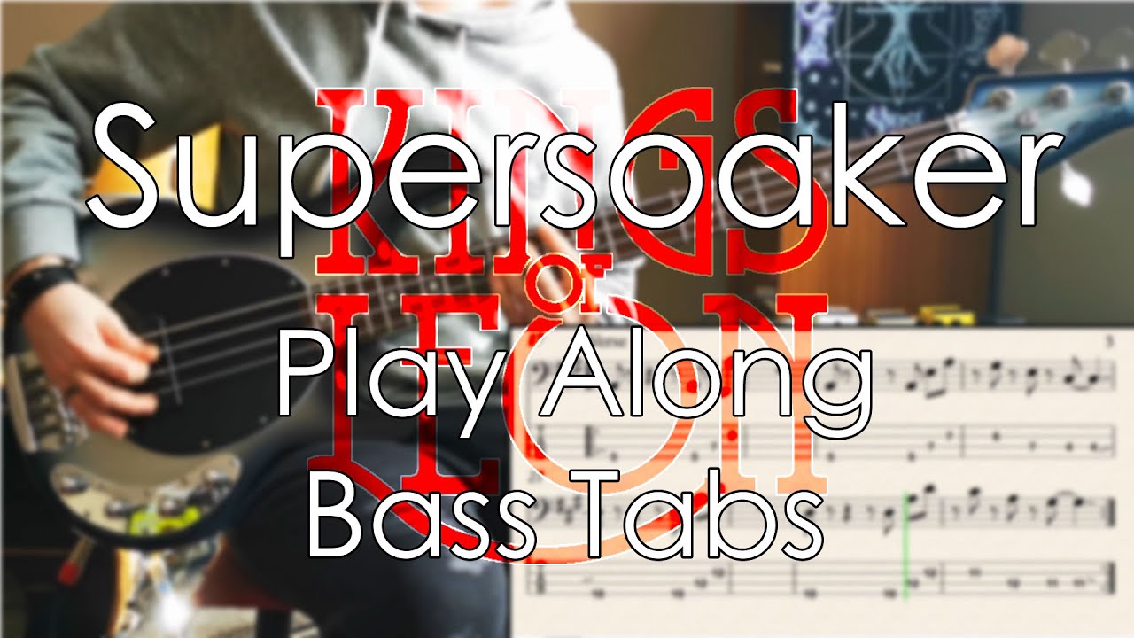 Kings of Lion - Supersoaker // Bass Cover // Play Along Tabs and Notation