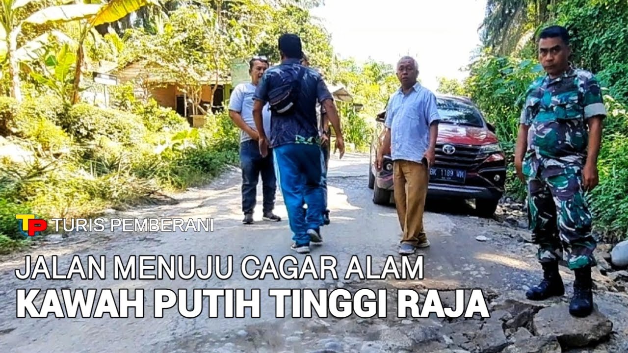 KAWAH PUTIH TINGGI RAJA | JALAN MENUJU KAWAH PUTIH TINGGI RAJA | WISATA MEDAN