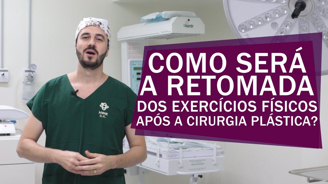 Como será a retomada dos exercícios físicos após a cirurgia plástica?