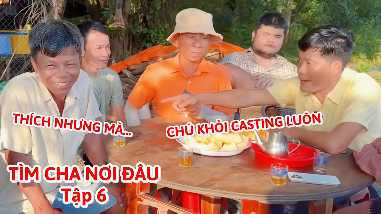 TÌM CHA NƠI ĐÂU Tập 6|  Khương Dừa năn nỉ lão nông hát cực hay thi NGÔI SAO MIỆT VƯỜN 4 nhưng…