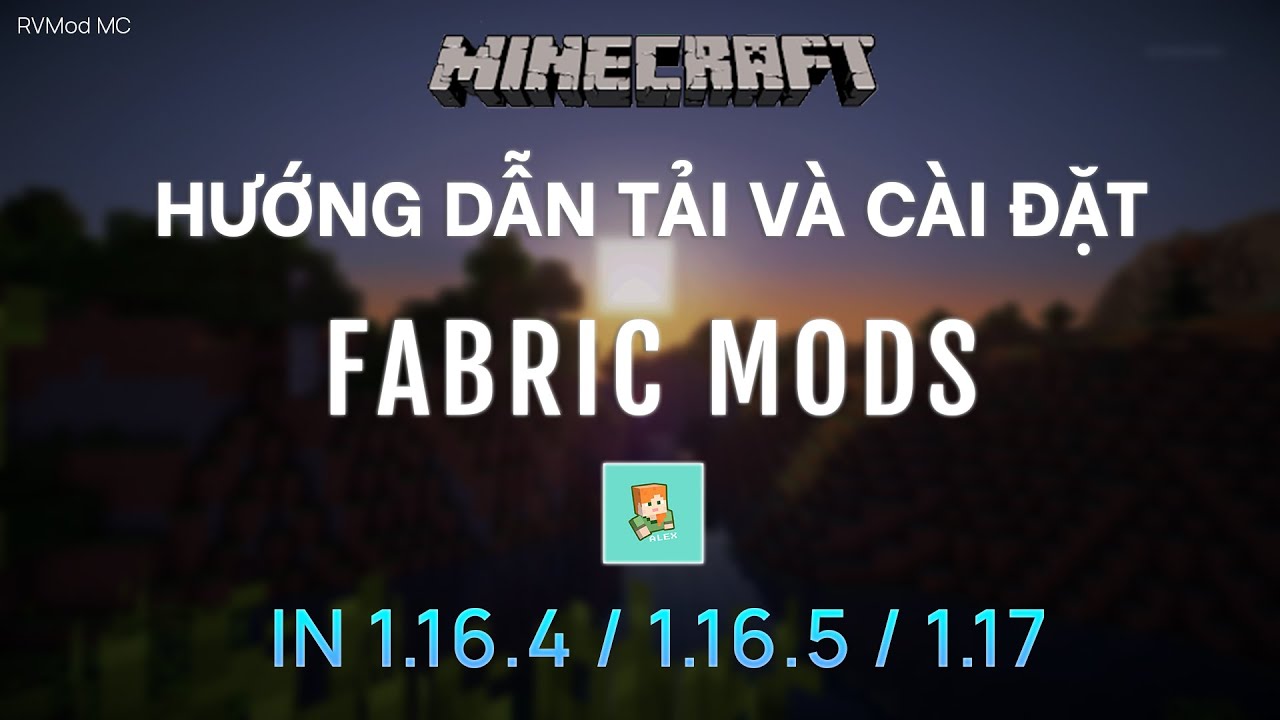 HƯỚNG DẪN TẢI V&Agrave; C&Agrave;I ĐẶT FABRIC MODS RẤT ĐƠN GIẢN MỚI NHẤT 2021 | HƯỚNG DẪN MINECRAFT | RVMod MC