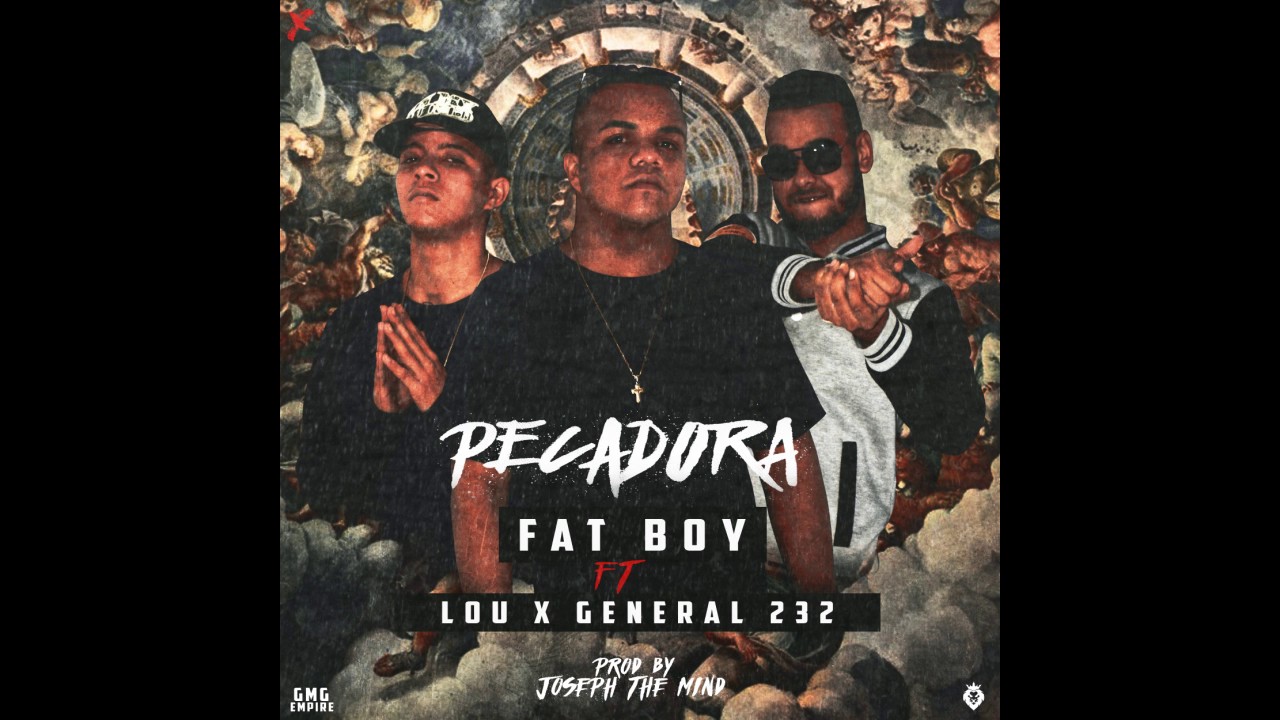 Pecadora - Fat Boy Ft. General 232, Lou (Trap 2017)