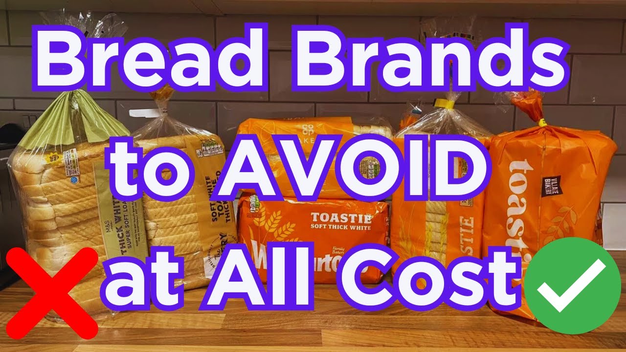 7 UK Bread Brands To AVOID At ALL Costs (And 2 That Are ACTUALLY Worth It)