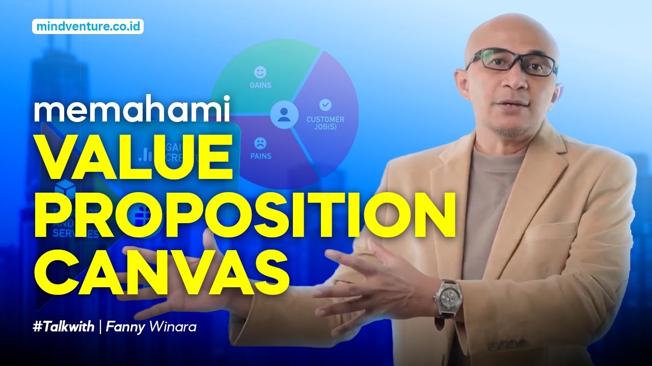 Cara Mengenali Dan Memahami Kebutuhan Pelanggan | Efektif Berinovasi | Value Proposition Canvas