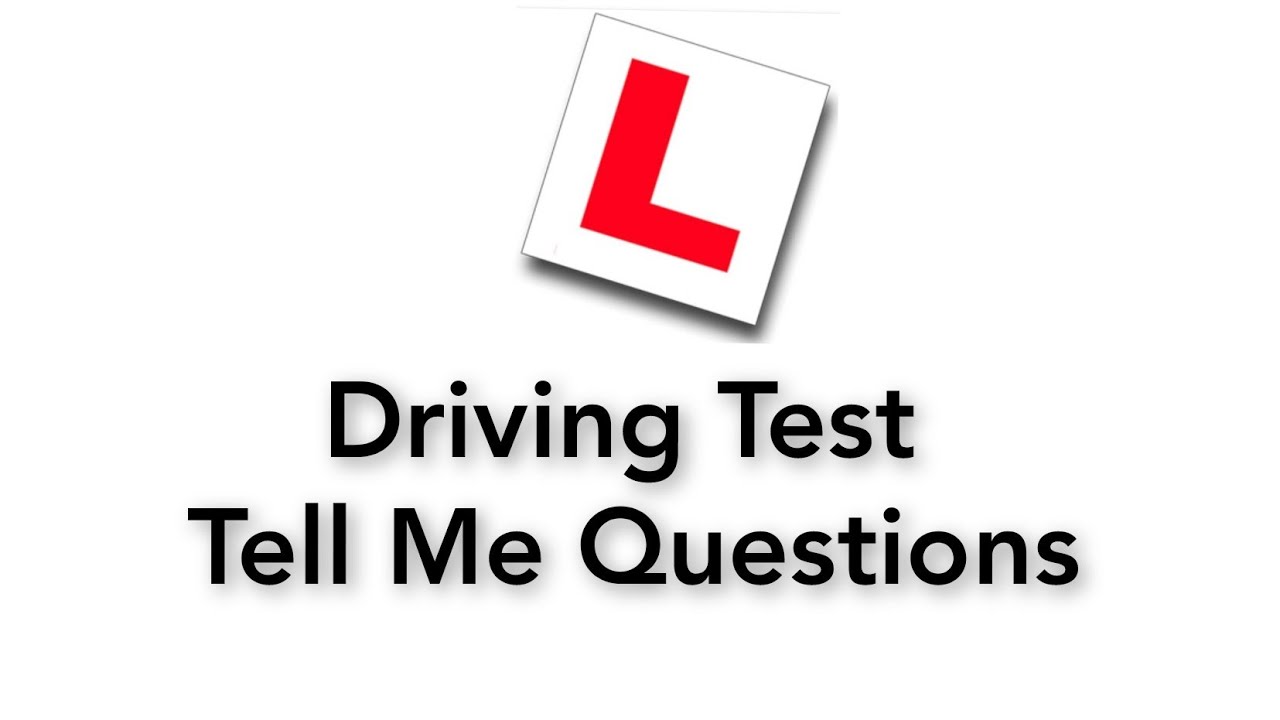 Driving Test TELL ME Questions