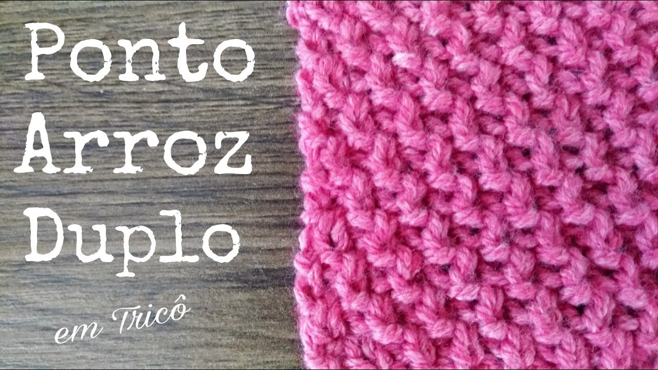 Ponto Arroz Duplo em Tricô #13 | Ana Alves