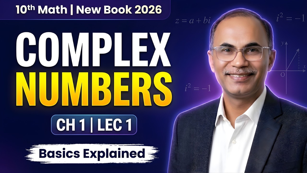 Class 10 Math Chapter 1 | Complex Numbers Basics | New Book 2026 | New Syllabus