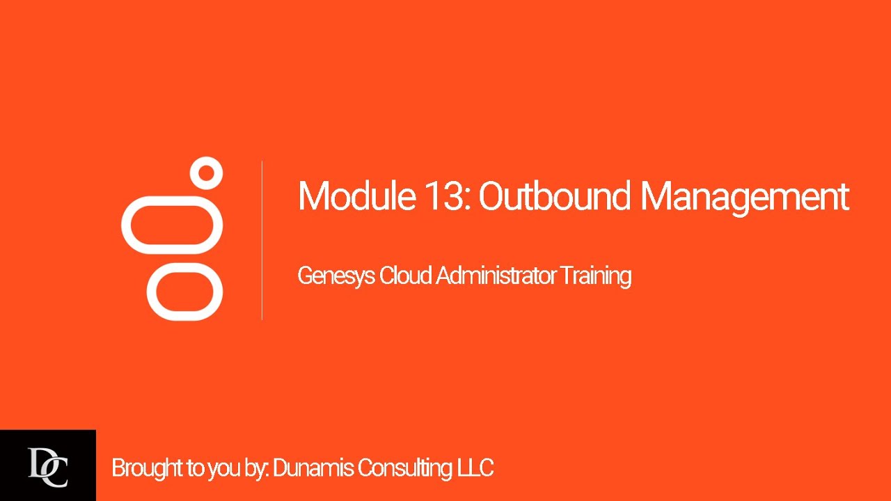 Модуль 13 Genesys Cloud Administrator Управление исходящими вызовами
