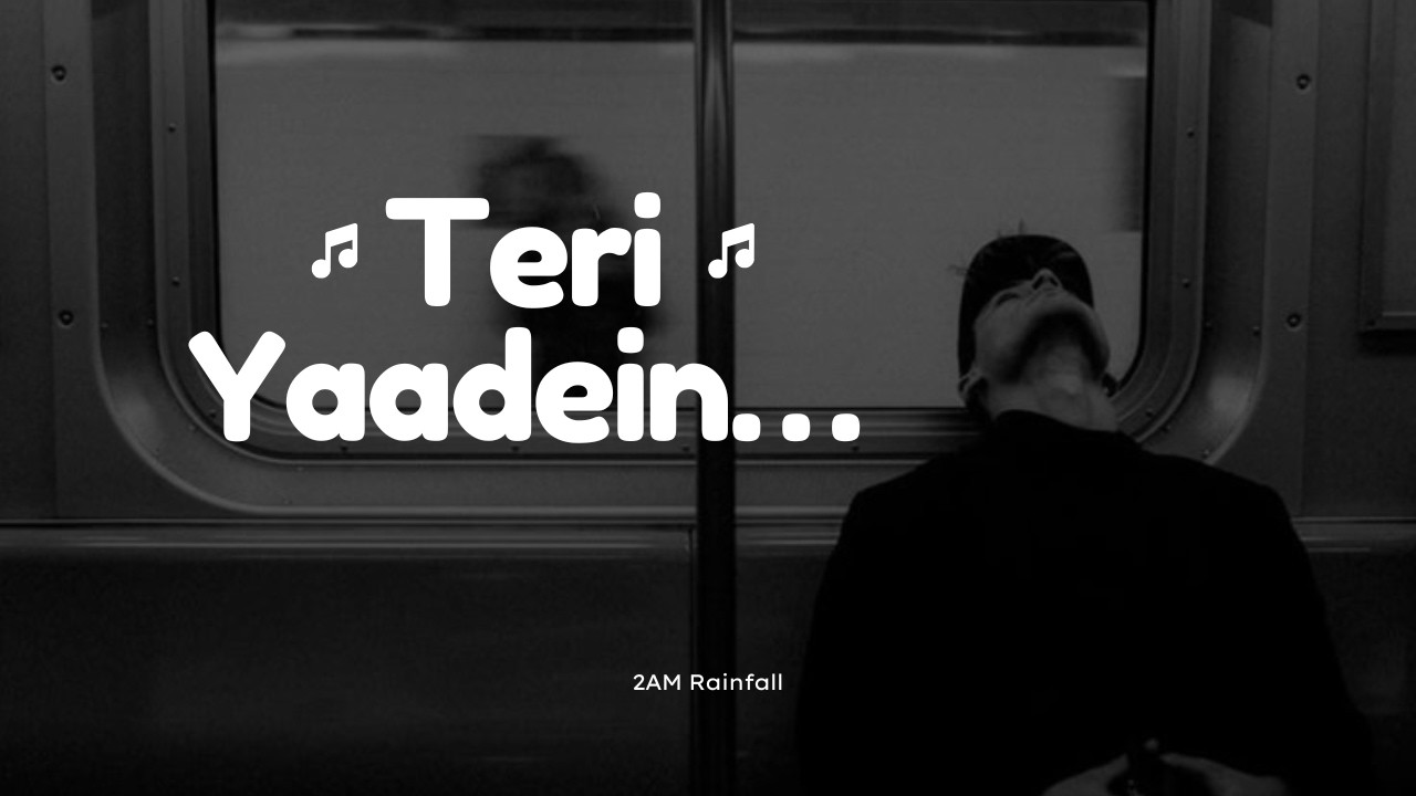 Yaad Aati Hai – Sad Hindi Lofi Song | Late Night Memories | 2AM Rainfall
