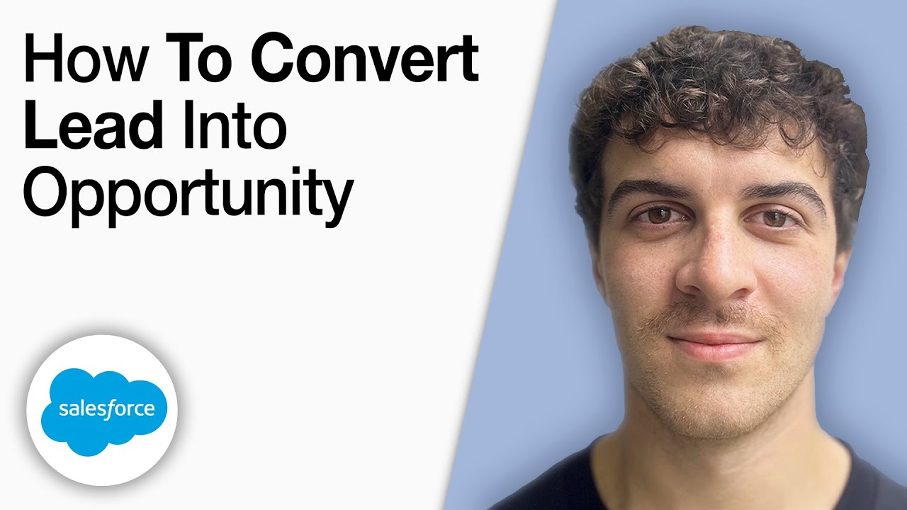How To Convert a Lead Into an Opportunity in Salesforce Lightning [2025 Full Guide]