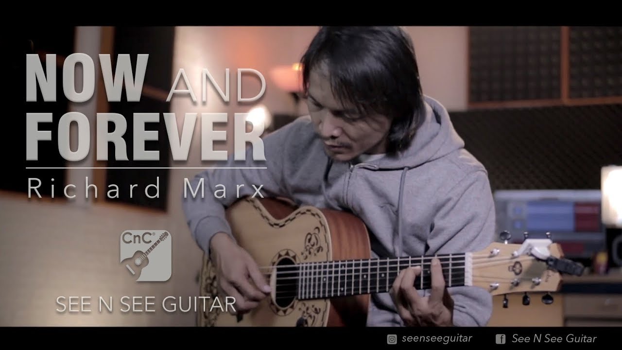 Now And Forever (Richard Marx) - See N See Guitar