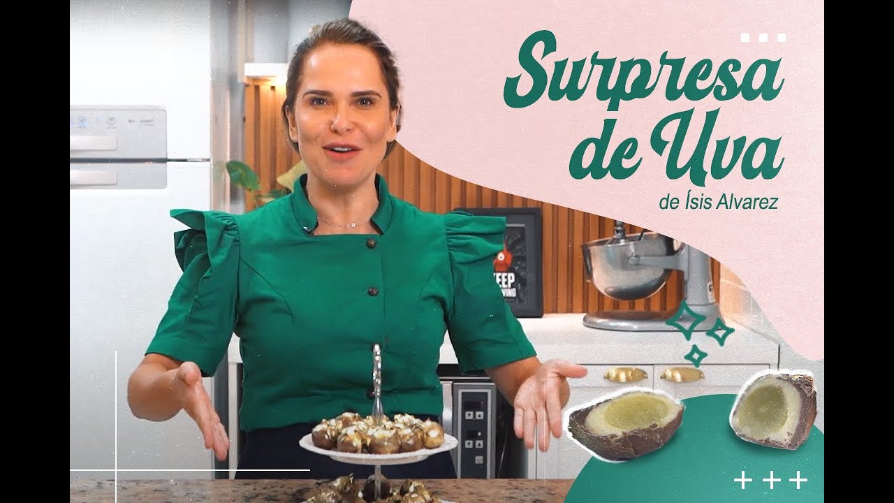 SURPRESA DE UVA 🍇 | BOMBOM IRRESISTÍVEL | Chef Ísis Alvarez