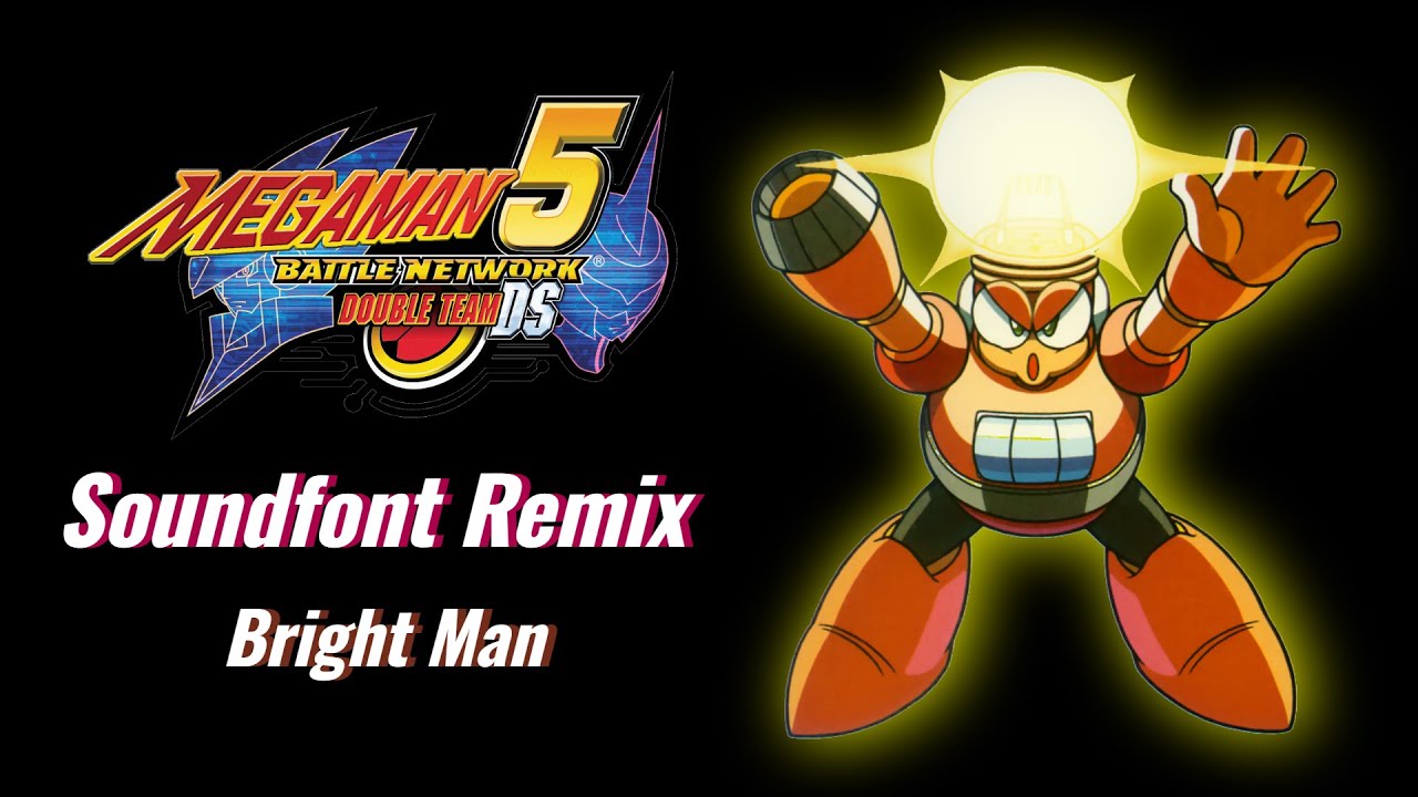 Mega Man 4 - Bright Man, but it's Battle Network 5: Double Team DS (Soundfont Swap)