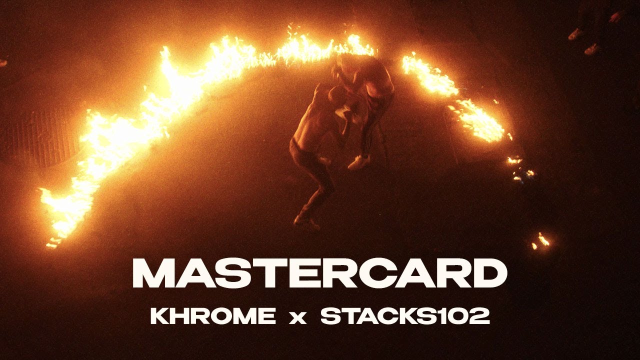 Stacks102 x KHROME - Mastercard (OFFICIAL VIDEO)