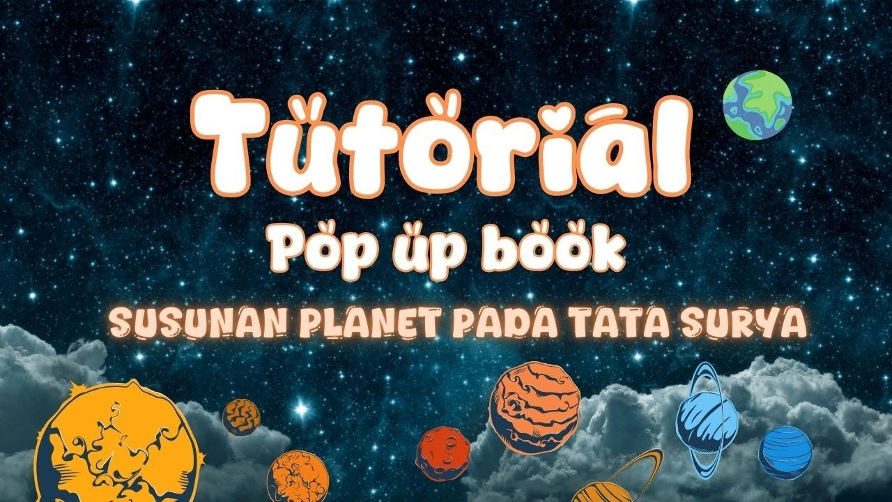 Tutorial Membuat Pop up book susunan planet pada tata surya