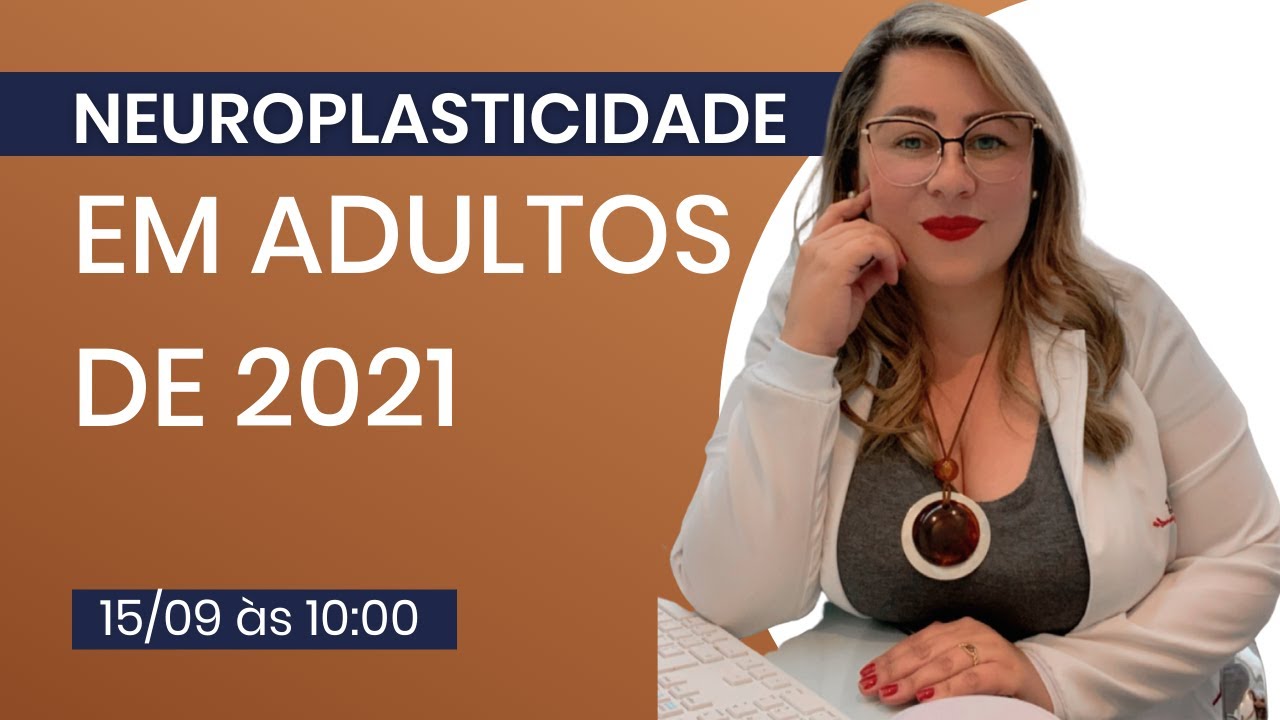 COMO ESTIMULAR A NEUROPLASTICIDADE EM ADULTOS