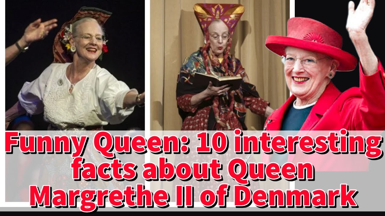 Funny Queen: 10 interesting facts about Queen Margrethe II of Denmark