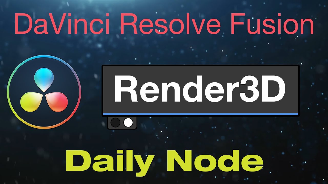 DaVinci Resolve Fusion Render 3D Node