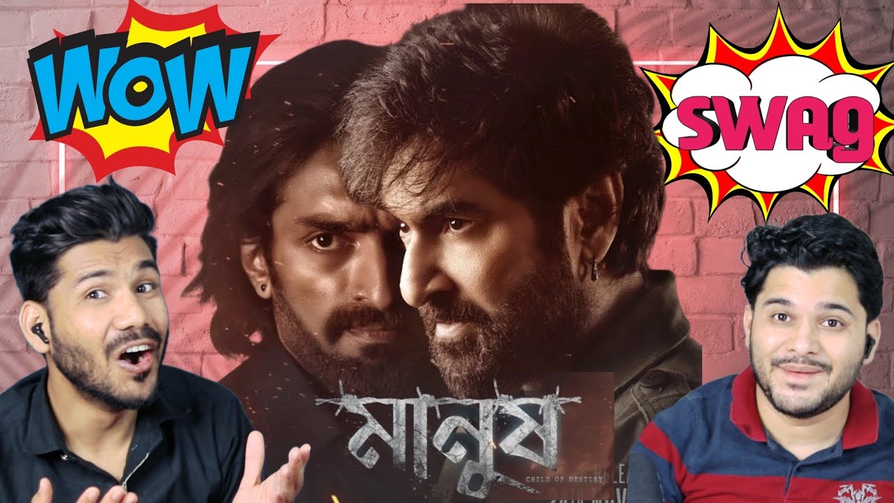 Manush Trailer reaction Bengali film | JEET
