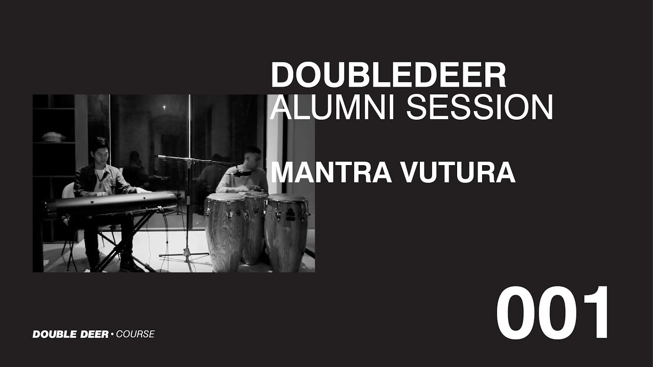 Alumni Session 001 : Mantra Vutura - Un Deux Trois | Course | Double Deer