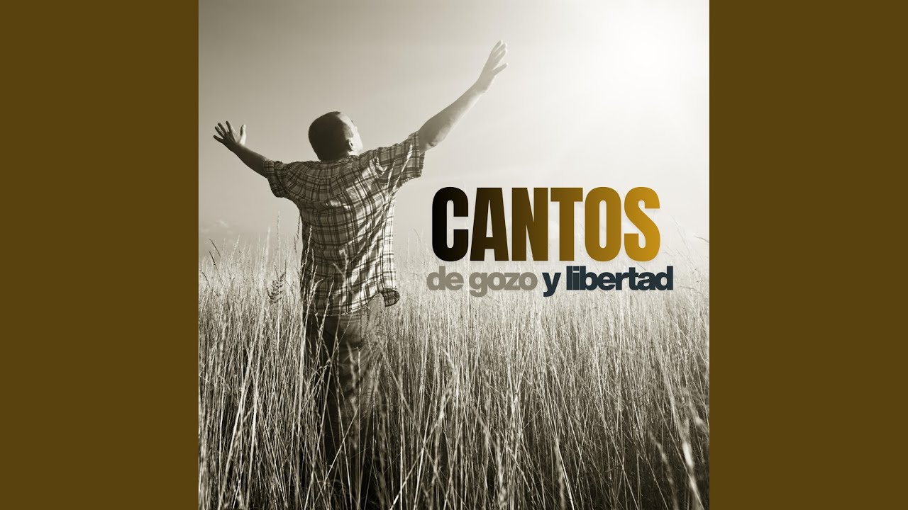 Cantos de gozo y libertad