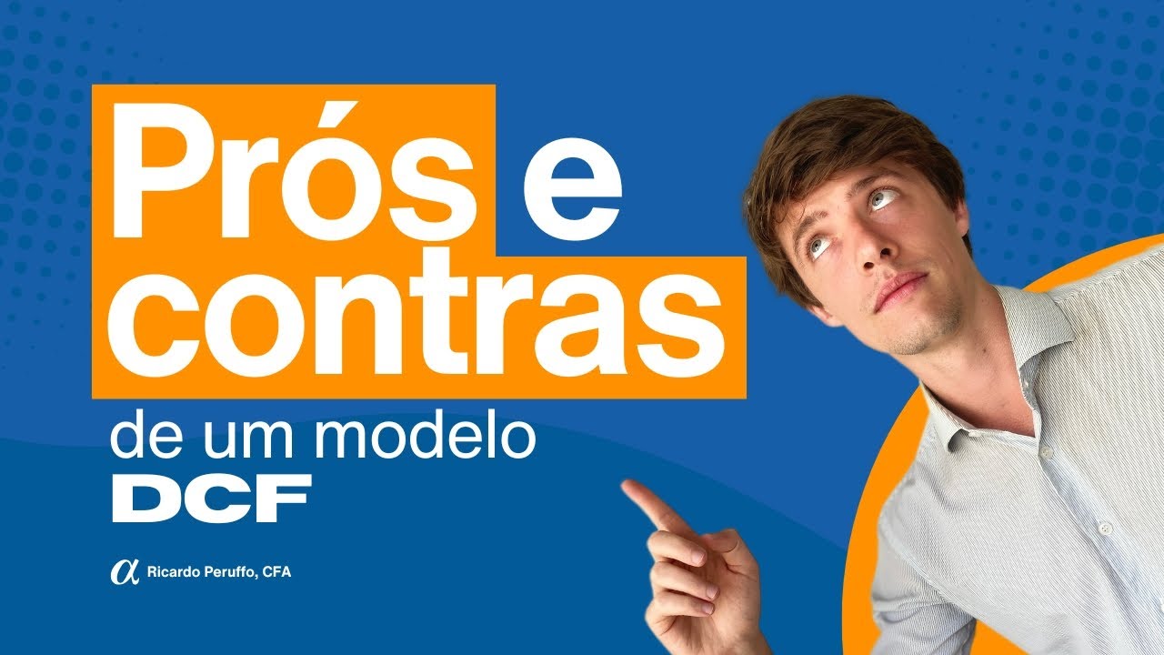 Quais são os prós e contras de usar DCF?