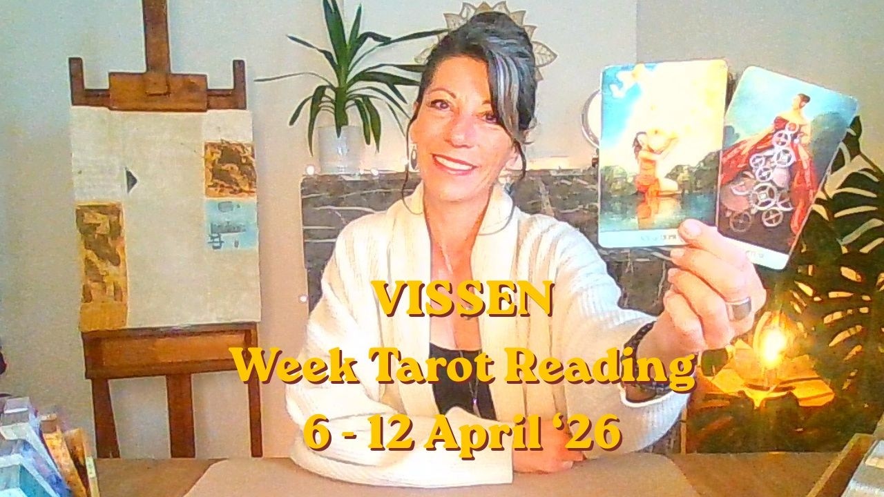 ✨VISSEN✨~ WEEK TAROT READING ~  6 - 12 April '26