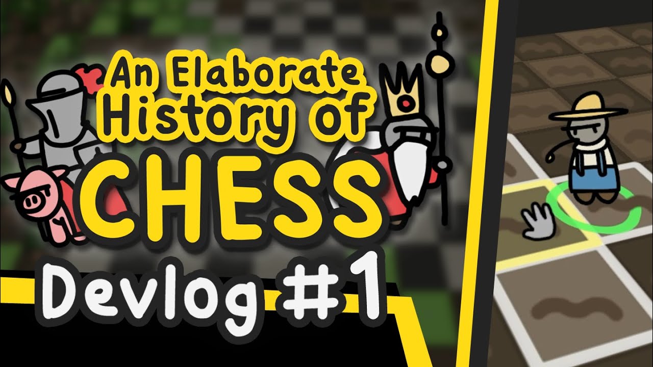 Starting Fresh - An Elaborate History of Chess - DevLog 1