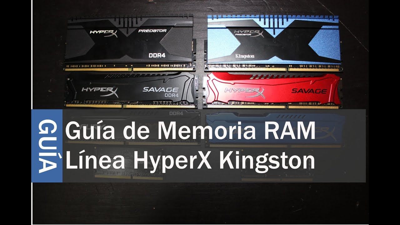 Guía de Memoria RAM: Aprende lo Básico antes de Comprar | Todas las RAM Kingston HyperX