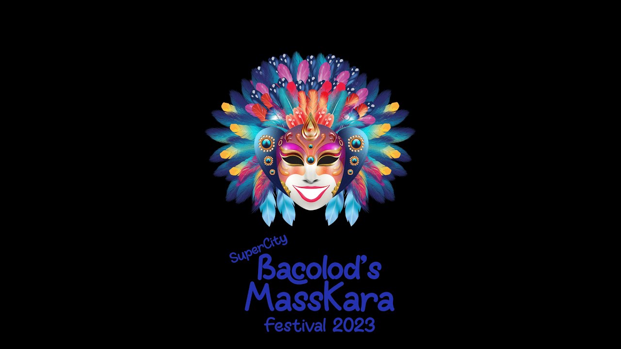 Masskara! Sinadya sa Bacolod - Official Theme Song and  Music Video of MassKara Festival 2023