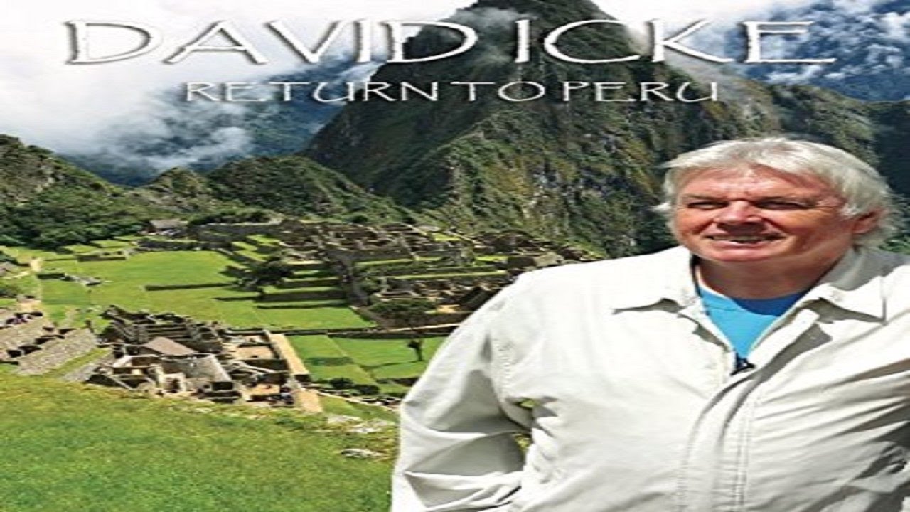 David Icke - Return To Peru & Alternate Realities