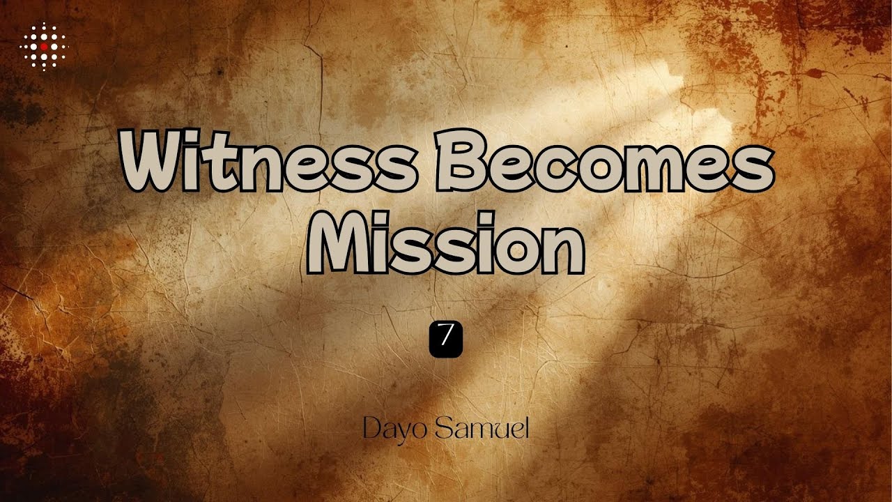 Witness Becomes Mission | 7th January 2026 | Dayo Samuel