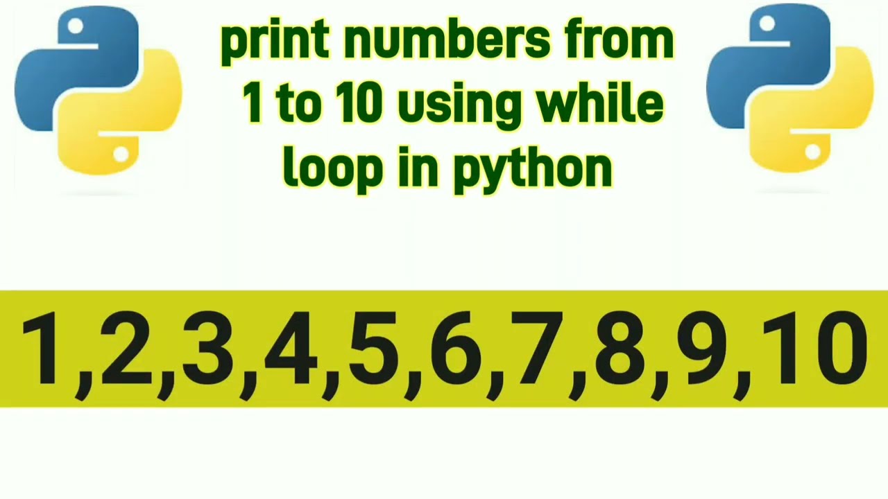 print numbers from 1 to 10 using while loop in python